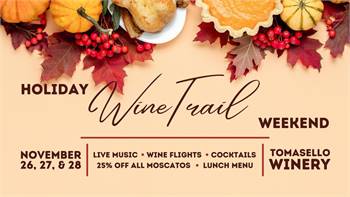 Holiday Wine Trail Weekend! @ Tomasello Winery