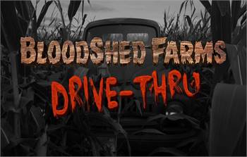 BloodShed Farms Haunted Drive Thru!